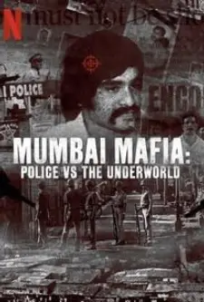 Mumbai Mafia_ Police vs the Underworld (2023)