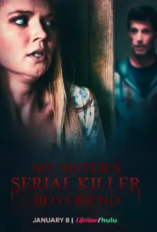 Sister Obsession (My Sister's Serial Killer Boyfriend) (2023)